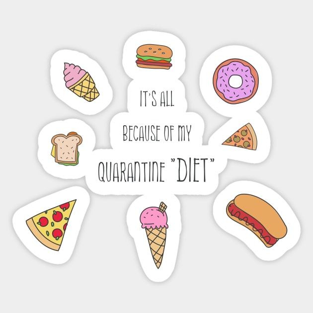 It's all because of my quarantine diet Sticker by psychoshadow